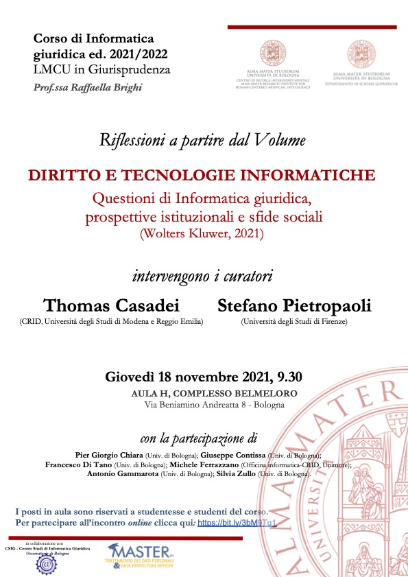 Presentazione del 18 novembre 2021 DIRITTO E TECNOLOGIE INFORMATICHE
Questioni di Informatica giuridica,
prospettive istituzionali e sfide sociali